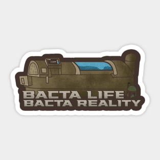 Bacta Life, Bacta Reality Sticker